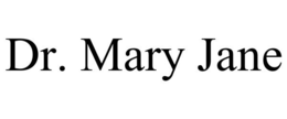 DR. MARY JANE trademark