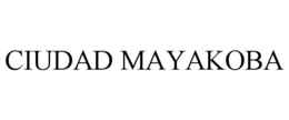 CIUDAD MAYAKOBA trademark