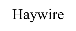 HAYWIRE trademark