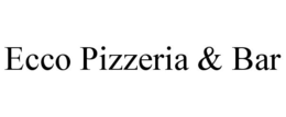 ECCO PIZZERIA & BAR trademark