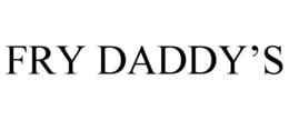 FRY DADDY'S trademark