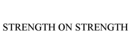 STRENGTH ON STRENGTH trademark