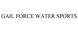 GAIL FORCE WATER SPORTS trademark