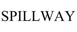 SPILLWAY trademark