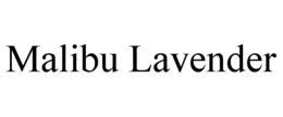 MALIBU LAVENDER trademark