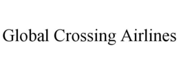 GLOBAL CROSSING AIRLINES trademark
