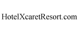 HOTELXCARETRESORT.COM trademark