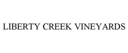 LIBERTY CREEK VINEYARDS trademark