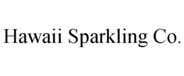 HAWAII SPARKLING CO. trademark