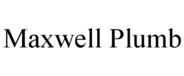MAXWELL PLUMB trademark