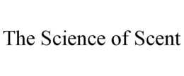 THE SCIENCE OF SCENT trademark