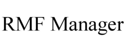 RMF MANAGER trademark