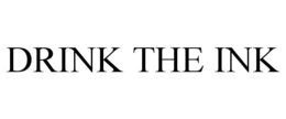 DRINK THE INK trademark