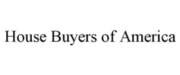 HOUSE BUYERS OF AMERICA trademark