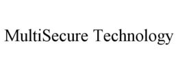 MULTISECURE TECHNOLOGY trademark