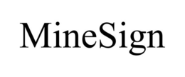 MINESIGN trademark