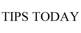 TIPS TODAY trademark