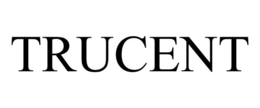 TRUCENT trademark