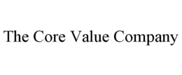 THE CORE VALUE COMPANY trademark