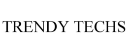 TRENDY TECHS trademark