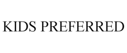 KIDS PREFERRED trademark