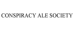 CONSPIRACY ALE SOCIETY trademark