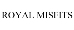 ROYAL MISFITS trademark