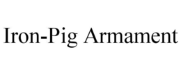 IRON-PIG ARMAMENT trademark
