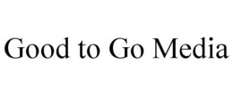 GOOD TO GO MEDIA trademark