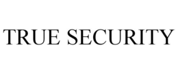 TRUE SECURITY trademark