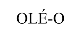 OLÉ-O trademark
