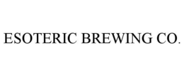 ESOTERIC BREWING CO. trademark