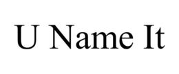 U NAME IT trademark