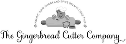 MAKING YOUR SUGAR AND SPICE DREAMS COMETRUE THE GINGERBREAD CUTTER COMPANY trademark