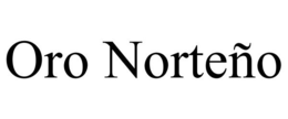 ORO NORTEÑO trademark