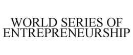 WORLD SERIES OF ENTREPRENEURSHIP trademark