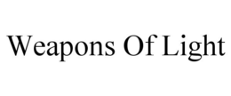 WEAPONS OF LIGHT trademark