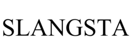 SLANGSTA trademark