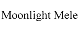 MOONLIGHT MELE trademark
