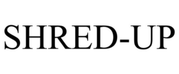 SHRED-UP trademark