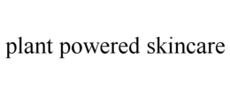 PLANT POWERED SKINCARE trademark