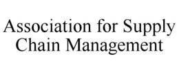 ASSOCIATION FOR SUPPLY CHAIN MANAGEMENT trademark