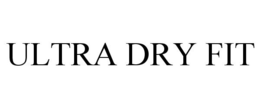 ULTRA DRY FIT trademark