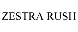 ZESTRA RUSH trademark