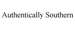 AUTHENTICALLY SOUTHERN trademark