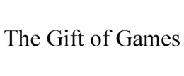 THE GIFT OF GAMES trademark