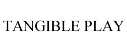 TANGIBLE PLAY trademark