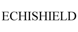 ECHISHIELD trademark