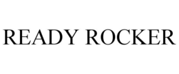 READY ROCKER trademark