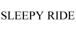 SLEEPY RIDE trademark